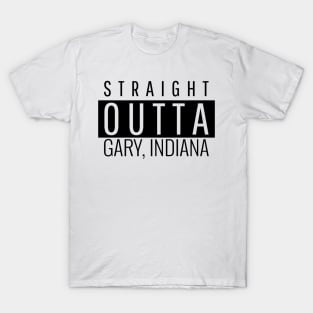 Straight Outta Gary Indiana T-Shirt